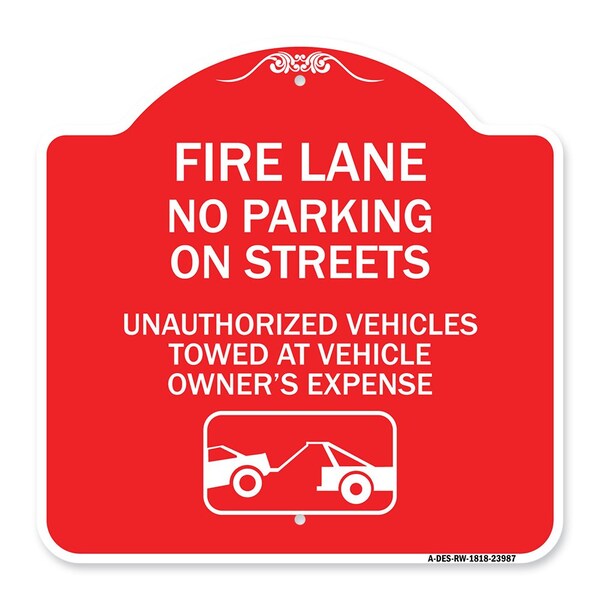 Signmission Fire Lanes No Parking on Streets Unauthorized Vehicles Towed at Owner Expense, A-DES-RW-1818-23987 A-DES-RW-1818-23987 - main
